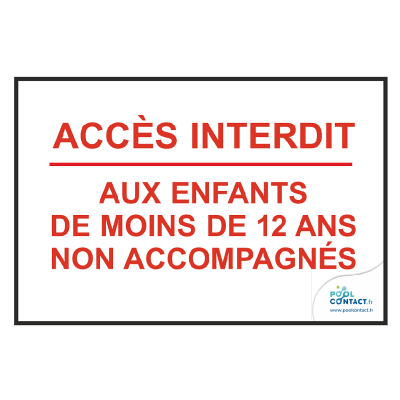 202 - Panneau Accs Interdit aux Enfants de moins de 12 ans non accompagns 30cm x 20cm